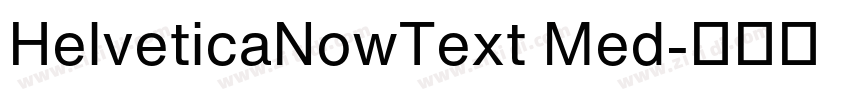 HelveticaNowText Med字体转换